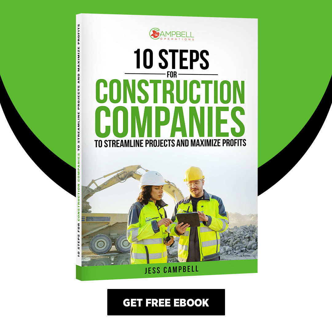 10 Steps for Construction Companies to Streamline Projects and Maximize Profits — by Jess Campbell
